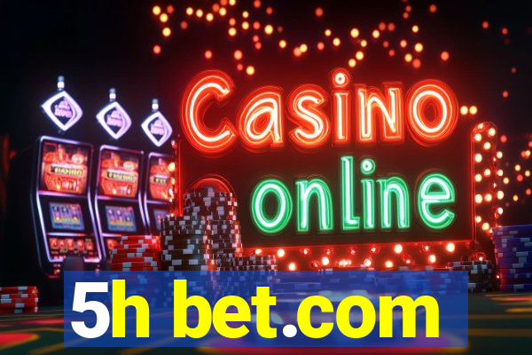 5h bet.com